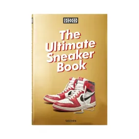 Sneaker Freaker. The Ultimate Sneaker Book